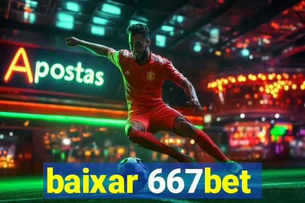 baixar 667bet